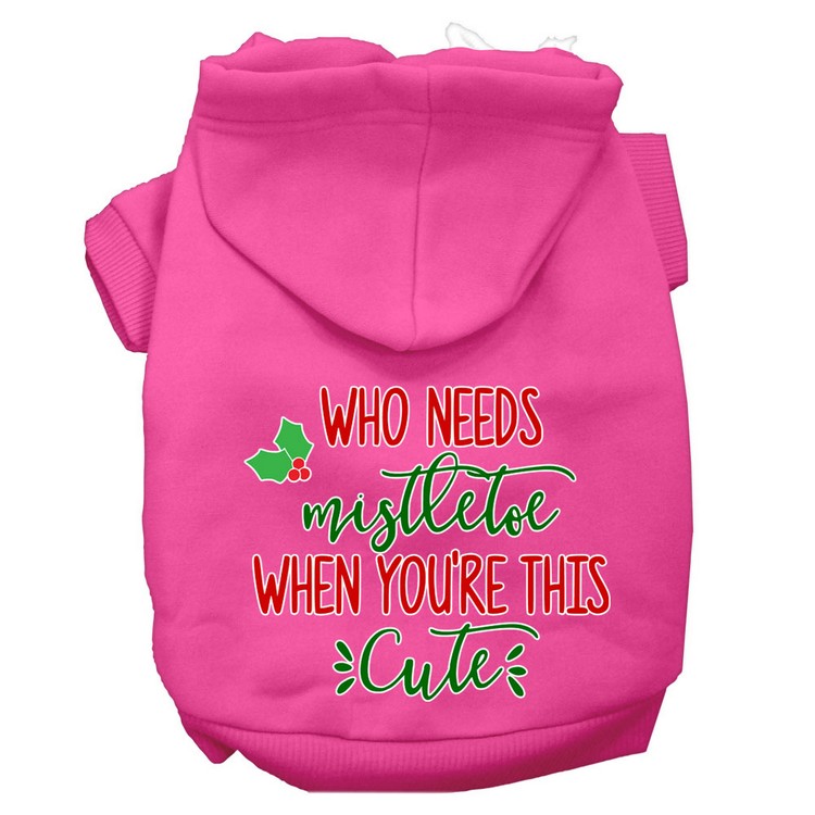 Who Needs Mistletoe Screen Print Dog Hoodie Bright Pink XS